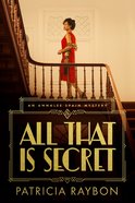 All That is Secret (#01 in Annalee Spain Series) Paperback