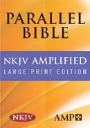 Nkjv/Amplified Parallel Bible Black Large Print Bonded Leather