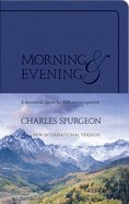 Morning and Evening: A Devotional Classic For Daily Encouragement (Niv Edition) Imitation Leather