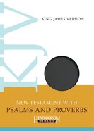 KJV New Testament With Psalms and Proverbs Black Flexi Back