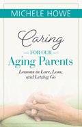 Caring For Our Aging Parents Paperback