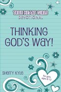 Thinking God's Way! (True Heart Girls Series) Paperback