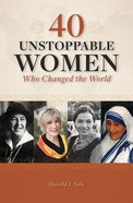 40 Unstoppable Women Who Changed the World Paperback