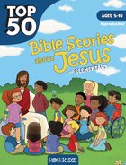 Top 50 Bible Stories About Jesus For Elementary (Ages 5-10) (Rosekidz Top 50 Series) Paperback