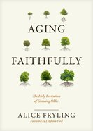 Aging Faithfully, eBook