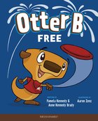 Otter B Free (Otter B Series) Hardback