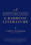 A Scripture Index to Rabbinic Literature Hardback