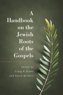 A Handbook of the Jewish Roots of the Gospels Paperback