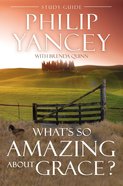 What's So Amazing About Grace (Study Guide) Paperback