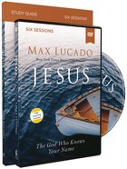Jesus: The God Who Knows Your Name (Study Guide With Dvd) Pack