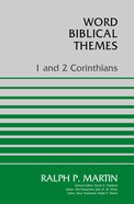 1 and 2 Corinthians (Word Biblical Themes Series) Paperback