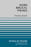Hosea-Jonah (Word Biblical Themes Series) Paperback