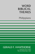 Philippians (Word Biblical Themes Series) Paperback