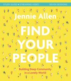 Find Your People: Building Deep Relationships in a Lonely World (Study Guide Plus Streaming Video) Paperback