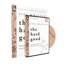 The Hard Good: Why Every Struggle Matters More Than You Know (Study Guide With Dvd) Paperback