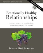Emotionally Healthy Relationships: Discipleship That Deeply Changes Your Relationship With Others (Workbook Plus Streaming Video, Edition 2021) Paperback