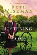 Listening to Love (Amish Journey Novel Series) Mass Market