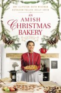An Amish Christmas Bakery: Four Stories Paperback