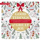 Good Tidings of Great Joy: An Inspirational Christmas Coloring Book For Stress Relief and Creativity (Adult Colouring Book Series) Paperback