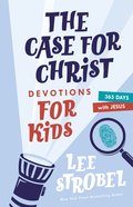 The Case For Christ Devotions For Kids eBook