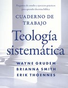 Cuaderno De Trabajo De La Teologia Sistematica (Systematic Theology Workbook) Paperback