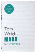 Mark For Everyone (New Testament For Everyone Series) Paperback