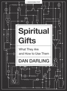 Spiritual Gifts: What They Are and How to Use Them (Bible Study Book) Paperback