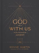 The God Who is With Us: 25-Day Devotional For Advent Hardback