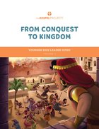 From Conquest to Kingdom (Younger Kids Leader Guide) (#03 in The Gospel Project For Kids Series) Spiral