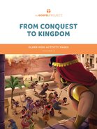 From Conquest to Kingdom (Older Kids Activity Pages) (#03 in The Gospel Project For Kids Series) Paperback