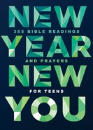New Year, New You: 365 Bible Readings and Prayers For Teens Hardback