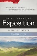 Exalting Jesus in Psalms 101-150 (Christ Centered Exposition Commentary Series) Paperback