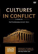 Cultures in Conflict : Paul Proclaims Jesus as Lord Part #02 (DVD Study) (#16 in That The World May Know Series) DVD