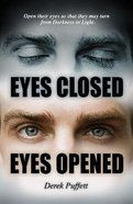 Eyes Closed Eyes Opened: Have Biblical Truths Become Blurred? Paperback