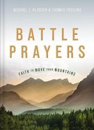 Battle Prayers: 100 Prayers of Hope and Encouragement Hardback