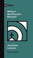 What is the Church's Mission? (9marks Church Questions Series) Paperback