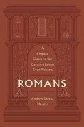 Romans: A Concise Guide to the Greatest Letter Ever Written Hardback