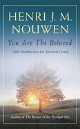 You Are the Beloved: Daily Meditations For Spiritual Living Pb (Smaller)
