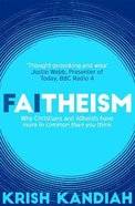 Faitheism: Why Christians and Atheists Have More in Common That You Think Pb (Larger)