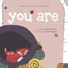 You Are: Speaking God's Word Over Your Children Board Book