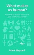 What Makes Us Human? (Questions Christian Ask Series) Paperback