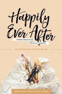 Happily Ever After: Finding Grace in the Messes of Marriage Paperback