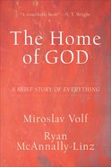 The Home of God: A Brief Story of Everything Hardback