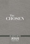 The Chosen : 40 Days With Jesus (Book 3) (The Chosen Series) Imitation Leather