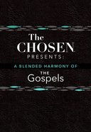 The Chosen Presents a Blended Harmony of the Gospels (The Chosen Series) Imitation Leather