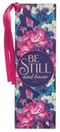 Bookmark With Ribbon: Be Still and Know Dark Floral (Psalm 46:10) Imitation Leather