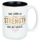 Ceramic Mug: The Lord is My Strength and My Shield, Psalm 28:7 (414ml) Homeware