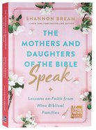 Mothers and Daughters of the Bible Speak Pb (Smaller)