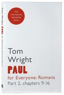 Paul For Everyone: Romans Part 2 Chapters 9-16 (New Testament For Everyone Series) Paperback