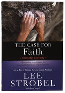 The Case For Faith: A Journalist Investigates the Toughest Objections to Christianity (Student Edition) Paperback